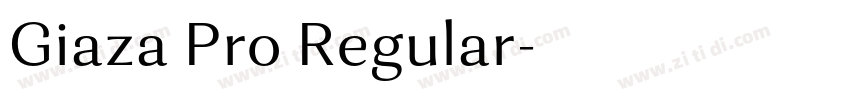 Giaza Pro Regular字体转换 Giaza Pro Regular字体转换